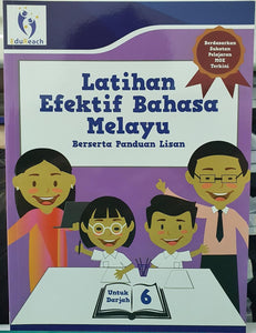 Latihan Efektif Bahasa Melayu Berserta Panduan Lisan Untuk Darjah 6